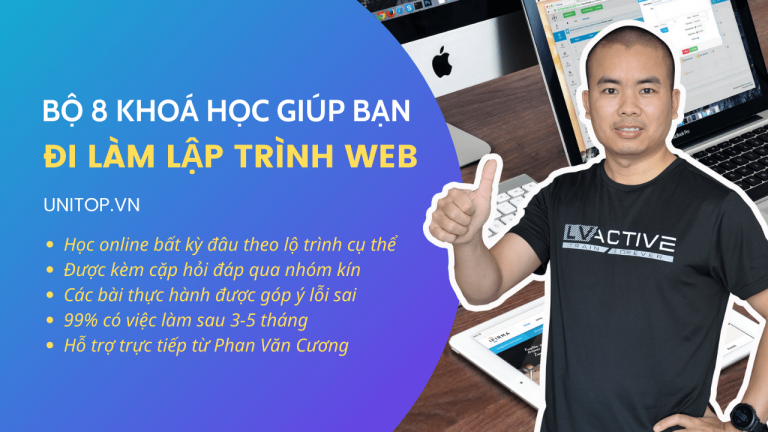 Khám phá lộ trình học lập trình web đi làm unitop.vn